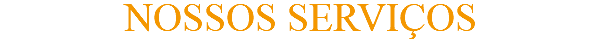 NOSSOS SERVIÇOS